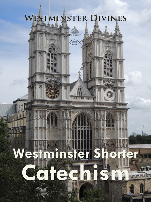 Title details for Westminster Shorter Catechism by Westminster Divines - Available